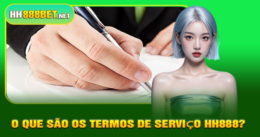 O que são os Termos de Serviço HH888?