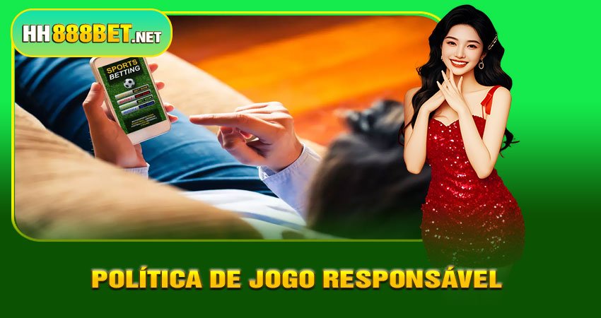 Política de Jogo Responsável da HH888