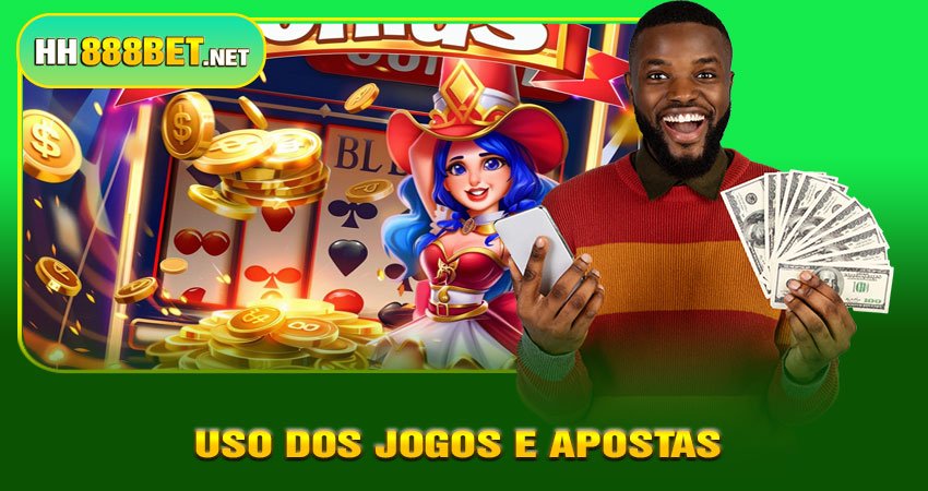 Uso dos Jogos e Apostas